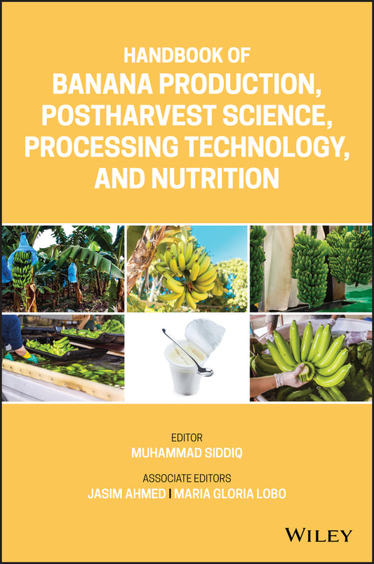 Handbook of Banana Production, Postharvest Science, Processing Technology, and Nutrition (Hardback) 9781119528234