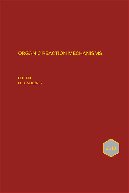 Organic Reaction Mechanisms 2018; An Annual Survey Covering the Literature Dated January to December 2018 (Hardback) 9781119531968