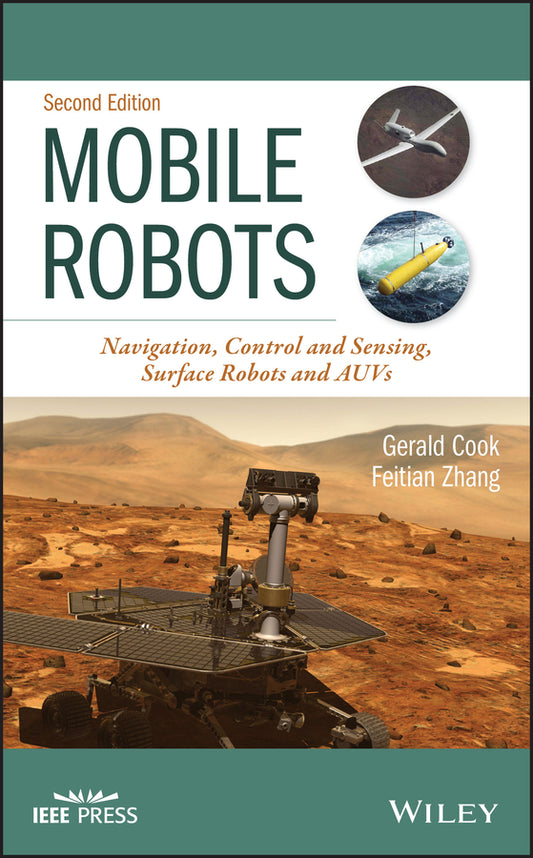Mobile Robots; Navigation, Control and Sensing, Surface Robots and AUVs (Hardback) 9781119534785