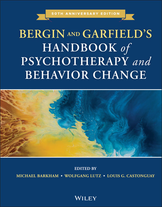 Bergin and Garfield's Handbook of Psychotherapy and Behavior Change (Hardback) 9781119536581