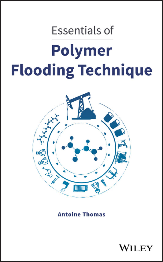 Essentials of Polymer Flooding Technique (Hardback) 9781119537588