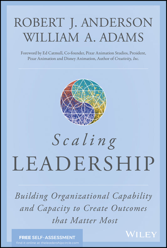 Scaling Leadership; Building Organizational Capability and Capacity to Create Outcomes that Matter Most (Hardback) 9781119538257
