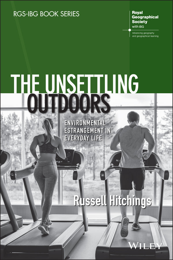The Unsettling Outdoors; Environmental Estrangement in Everyday Life (Paperback / softback) 9781119549154