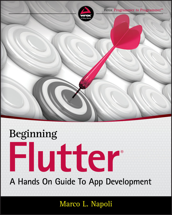 Beginning Flutter; A Hands On Guide to App Development (Paperback / softback) 9781119550822