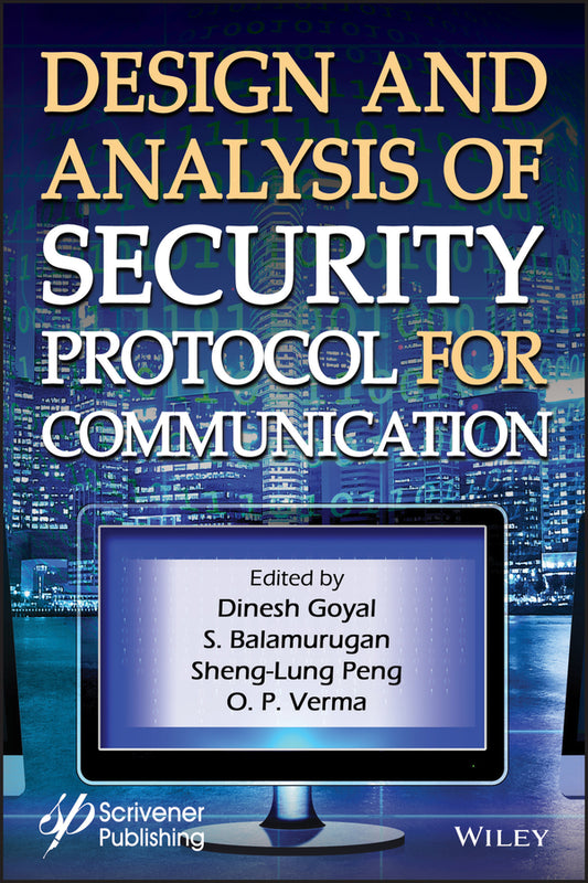 Design and Analysis of Security Protocol for Communication (Hardback) 9781119555643