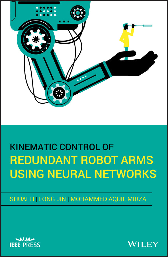 Kinematic Control of Redundant Robot Arms Using Neural Networks (Hardback) 9781119556961