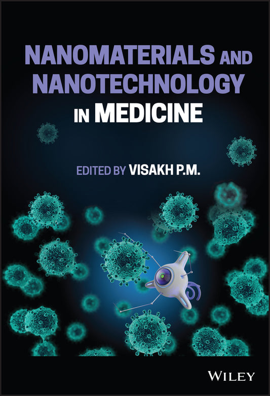 Nanomaterials and Nanotechnology in Medicine (Hardback) 9781119558033