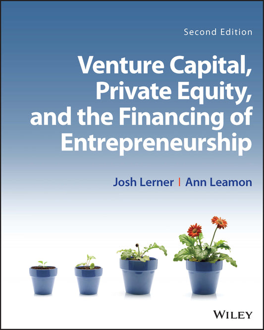 Venture Capital, Private Equity, and the Financing of Entrepreneurship (Paperback / softback) 9781119559665