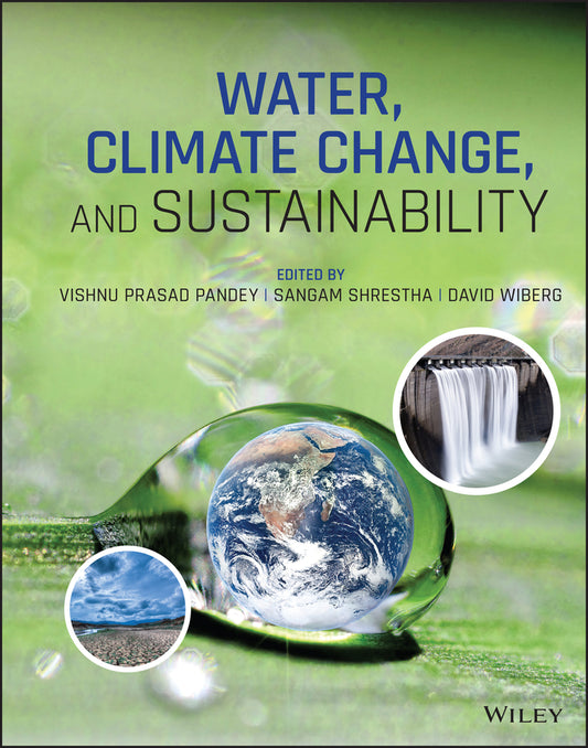 Water, Climate Change, and Sustainability (Hardback) 9781119564447