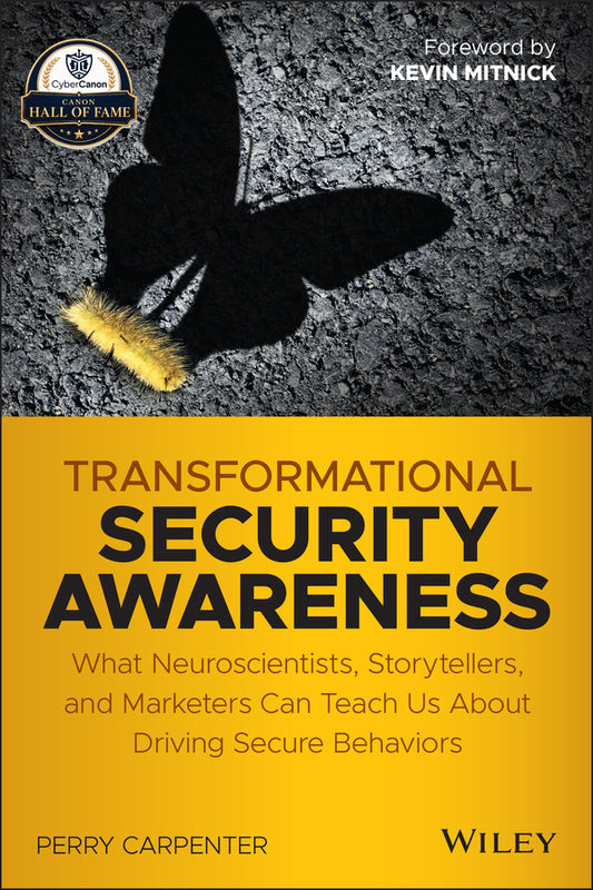 Transformational Security Awareness; What Neuroscientists, Storytellers, and Marketers Can Teach Us About Driving Secure Behaviors (Paperback / softback) 9781119566342