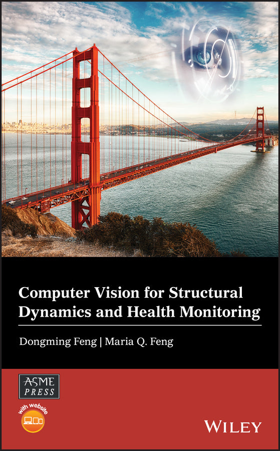 Computer Vision for Structural Dynamics and Health Monitoring (Hardback) 9781119566588
