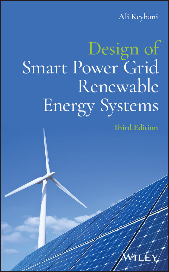 Design of Smart Power Grid Renewable Energy Systems (Hardback) 9781119573326