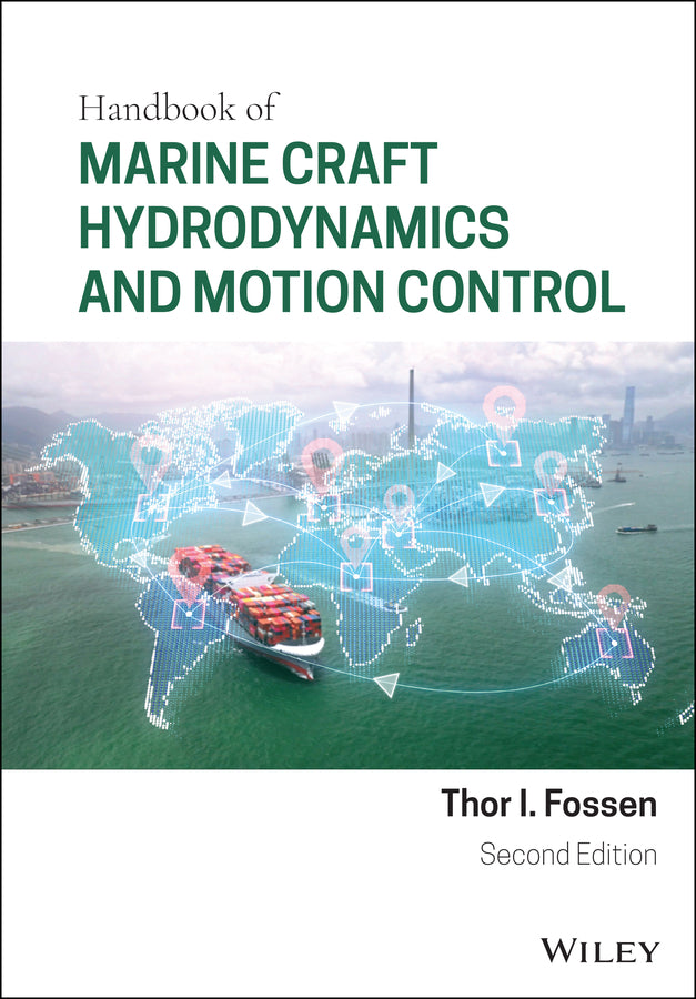 Handbook of Marine Craft Hydrodynamics and Motion Control (Hardback) 9781119575054