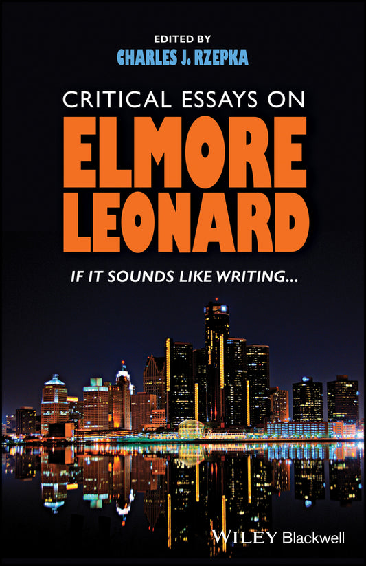 Critical Essays on Elmore Leonard; If It Sounds Like Writing (Hardback) 9781119576693