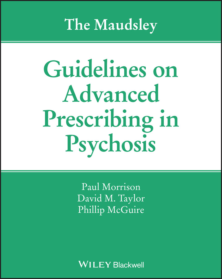 The Maudsley Guidelines on Advanced Prescribing in Psychosis (Paperback / softback) 9781119578444