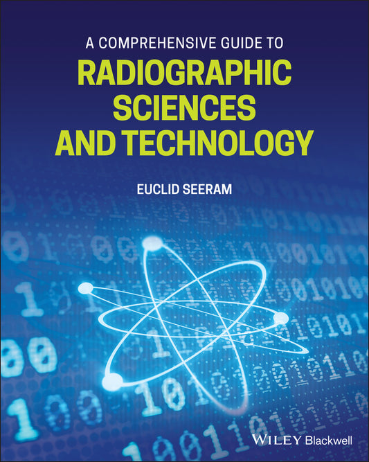 A Comprehensive Guide to Radiographic Sciences and Technology (Paperback / softback) 9781119581840