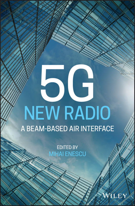 5G New Radio; A Beam-based Air Interface (Hardback) 9781119582380