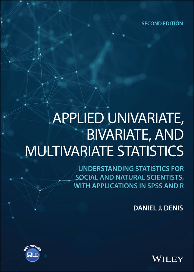 Applied Univariate, Bivariate, and Multivariate Statistics; Understanding Statistics for Social and Natural Scientists, With Applications in SPSS and R (Hardback) 9781119583042