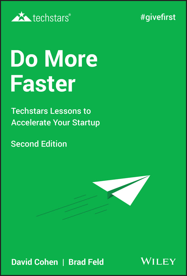 Do More Faster; Techstars Lessons to Accelerate Your Startup (Hardback) 9781119583288