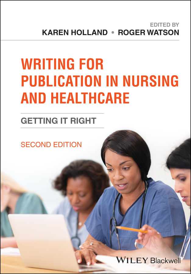 Writing for Publication in Nursing and Healthcare; Getting it Right (Paperback / softback) 9781119583639
