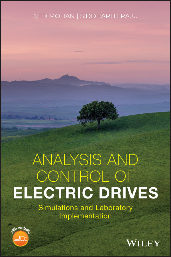 Analysis and Control of Electric Drives – Simulations and Laboratory Implementation; Simulations and Laboratory Implementation (Hardback) 9781119584537