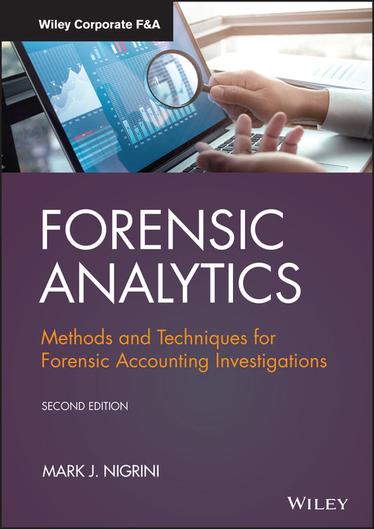 Forensic Analytics; Methods and Techniques for Forensic Accounting Investigations (Hardback) 9781119585763