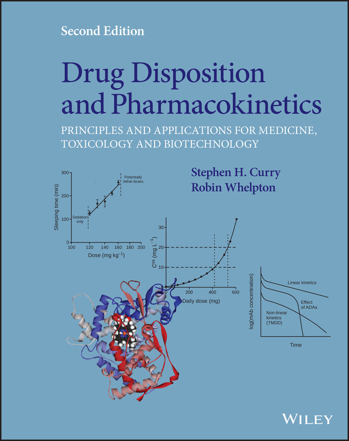 Drug Disposition and Pharmacokinetics; Principles and Applications for Medicine, Toxicology and Biotechnology (Hardback) 9781119588436