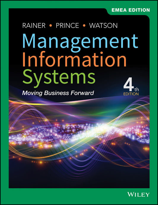 Management Information Systems; Moving Business Forward, EMEA Edition (Paperback / softback) 9781119588610