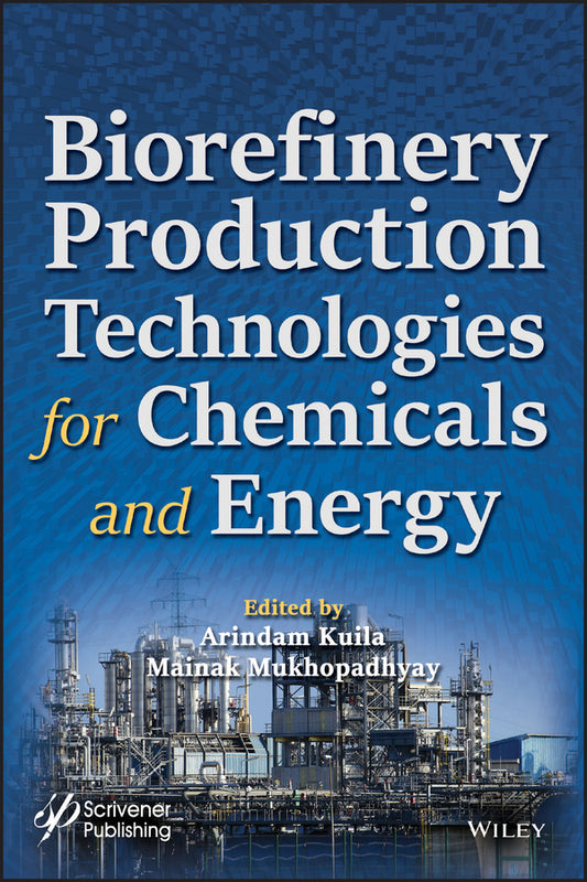 Biorefinery Production Technologies for Chemicals and Energy (Hardback) 9781119591429