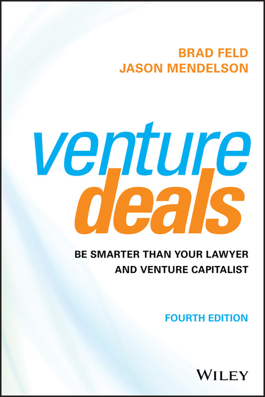 Venture Deals; Be Smarter Than Your Lawyer and Venture Capitalist (Hardback) 9781119594826