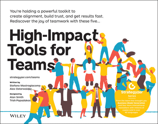 High-Impact Tools for Teams; 5 Tools to Align Team Members, Build Trust, and Get Results Fast (Paperback / softback) 9781119602385