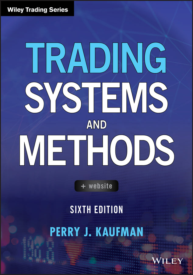 Trading Systems and Methods, 6th Edition (Hardback) 9781119605355