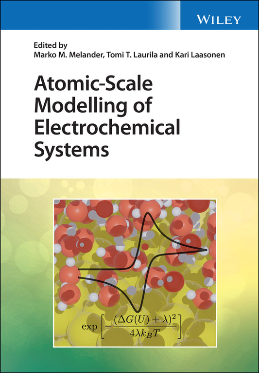 Atomic-Scale Modelling of Electrochemical Systems (Hardback) 9781119605614
