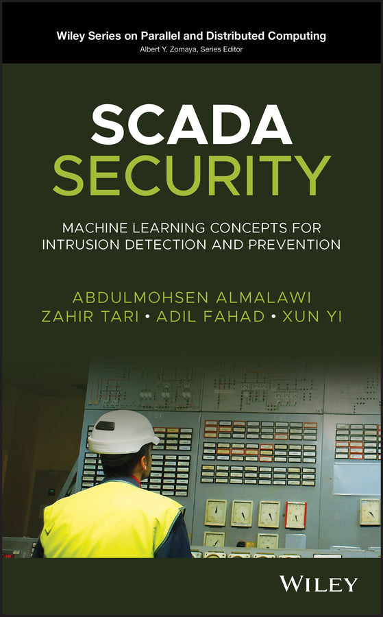 SCADA Security; Machine Learning Concepts for Intrusion Detection and Prevention (Hardback) 9781119606031
