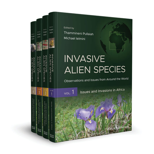 Invasive Alien Species, 4 Volumes; Observations and Issues from Around the World (Hardback) 9781119607021