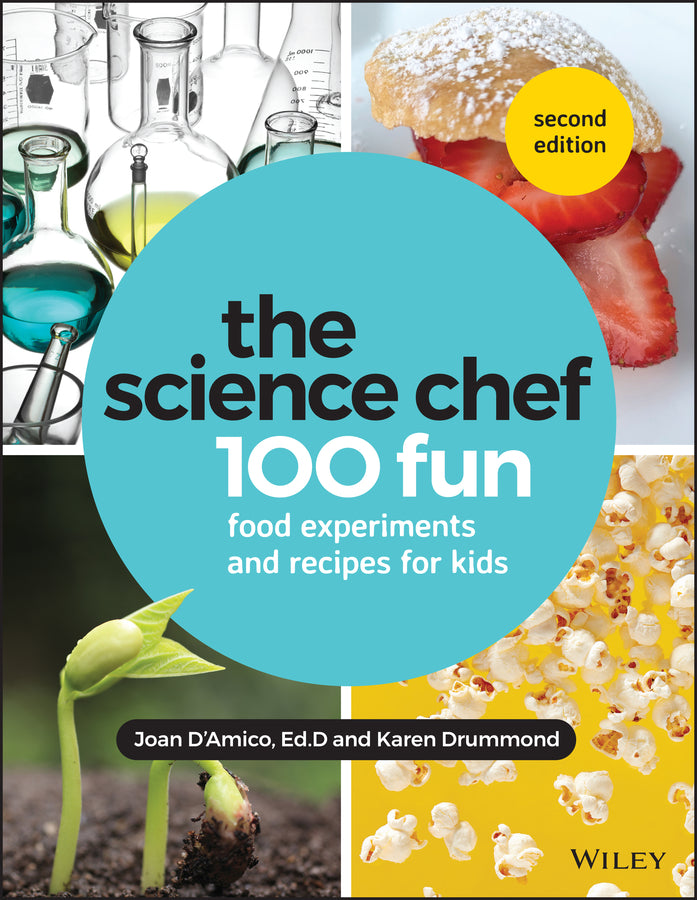 The Science Chef; 100 Fun Food Experiments and Recipes for Kids (Paperback / softback) 9781119608301