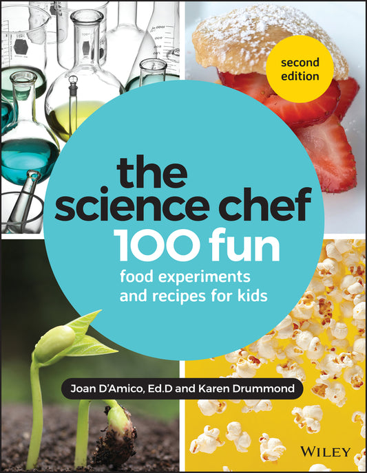 The Science Chef; 100 Fun Food Experiments and Recipes for Kids (Paperback / softback) 9781119608301