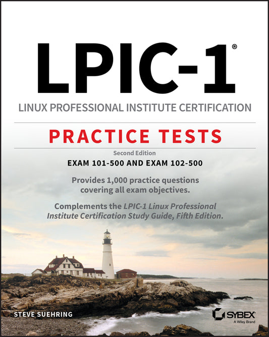 LPIC-1 Linux Professional Institute Certification Practice Tests; Exam 101-500 and Exam 102-500 (Paperback / softback) 9781119611097