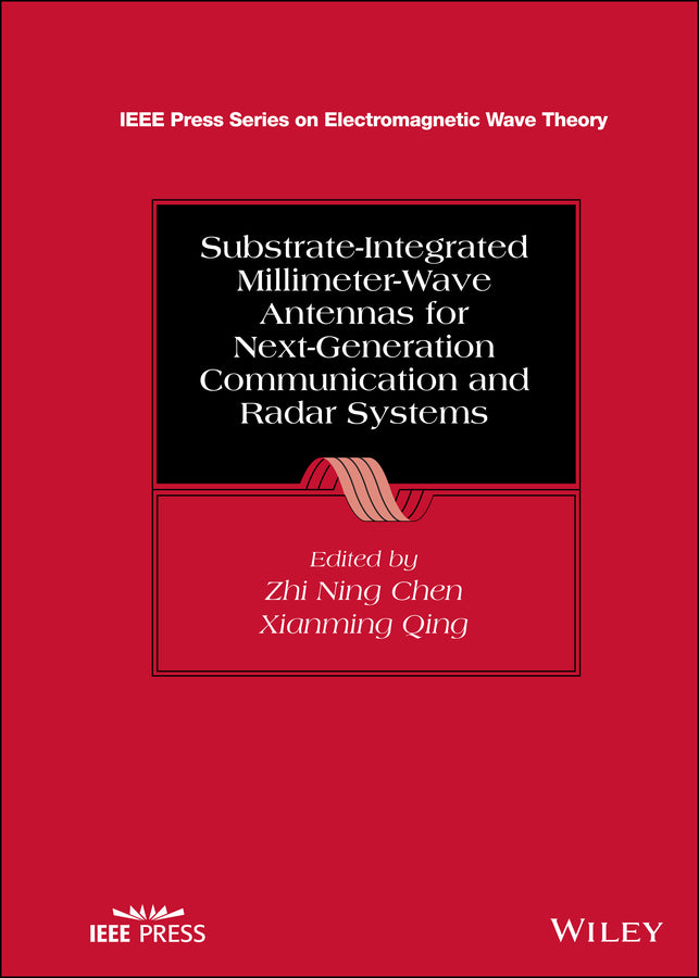 Substrate-Integrated Millimeter-Wave Antennas for Next-Generation Communication and Radar Systems (Hardback) 9781119611110