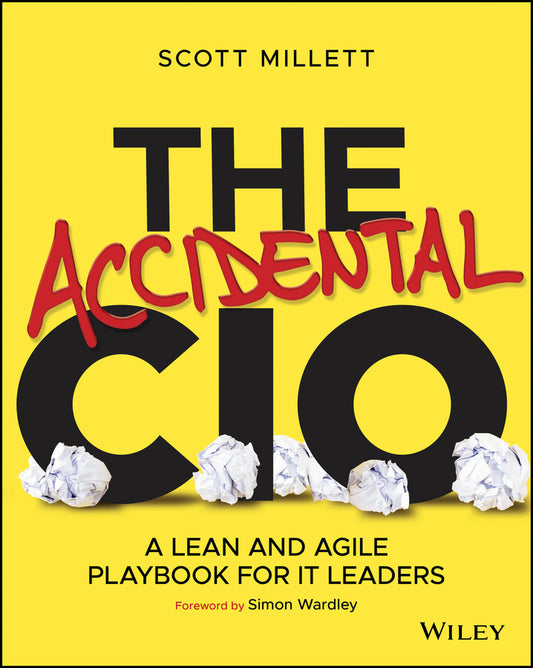 The Accidental CIO; A Lean and Agile Playbook for IT Leaders (Paperback / softback) 9781119612094