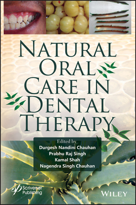 Natural Oral Care in Dental Therapy (Hardback) 9781119614227