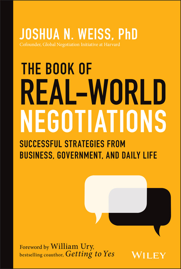 The Book of Real-World Negotiations; Successful Strategies From Business, Government, and Daily Life (Hardback) 9781119616191