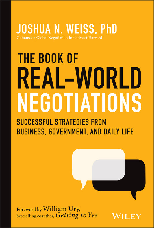 The Book of Real-World Negotiations; Successful Strategies From Business, Government, and Daily Life (Hardback) 9781119616191