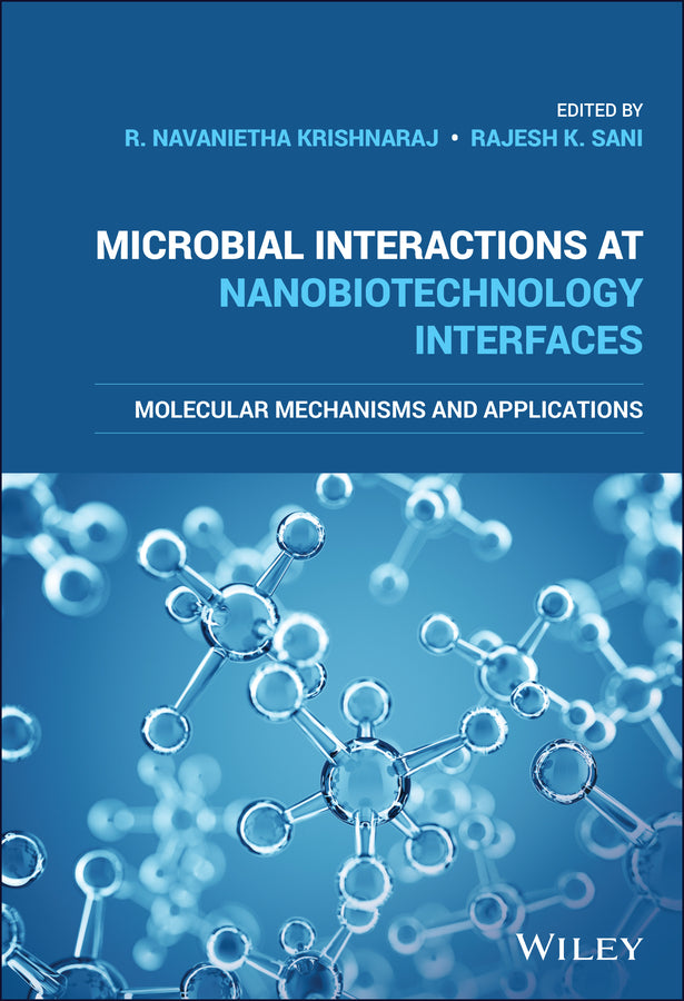 Microbial Interactions at Nanobiotechnology Interfaces; Molecular Mechanisms and Applications (Hardback) 9781119617198