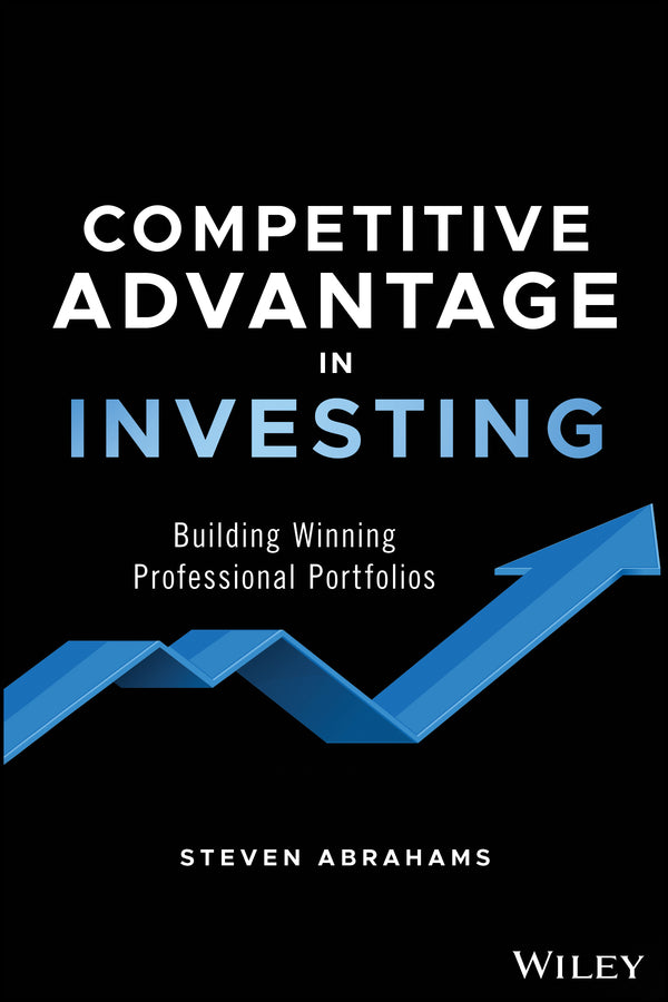 Competitive Advantage in Investing; Building Winning Professional Portfolios (Hardback) 9781119619840