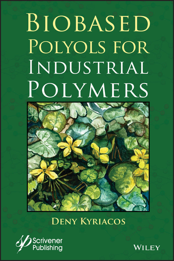 Biobased Polyols for Industrial Polymers (Hardback) 9781119620167