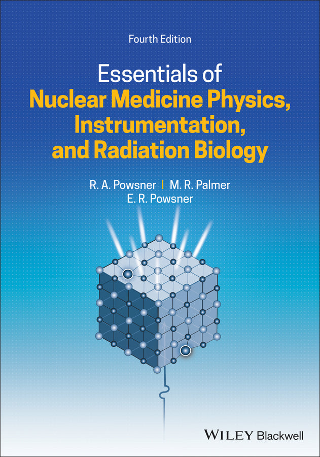 Essentials of Nuclear Medicine Physics, Instrumentation, and Radiation Biology (Paperback / softback) 9781119620990