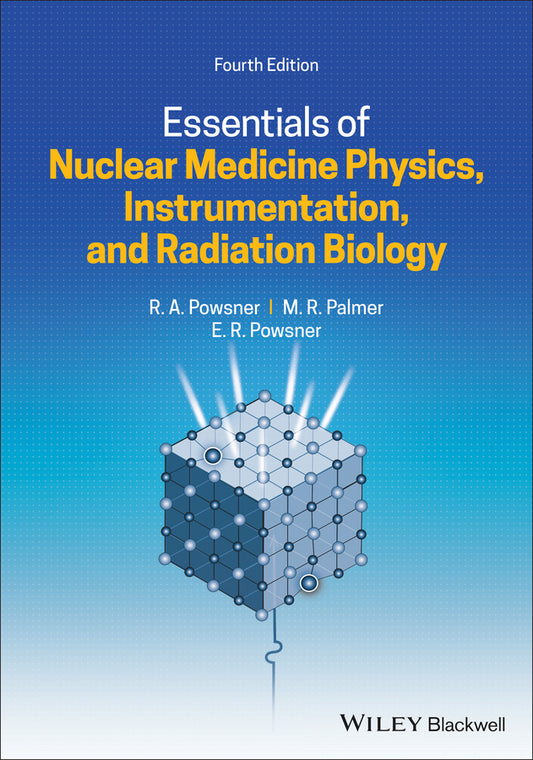 Essentials of Nuclear Medicine Physics, Instrumentation, and Radiation Biology (Paperback / softback) 9781119620990