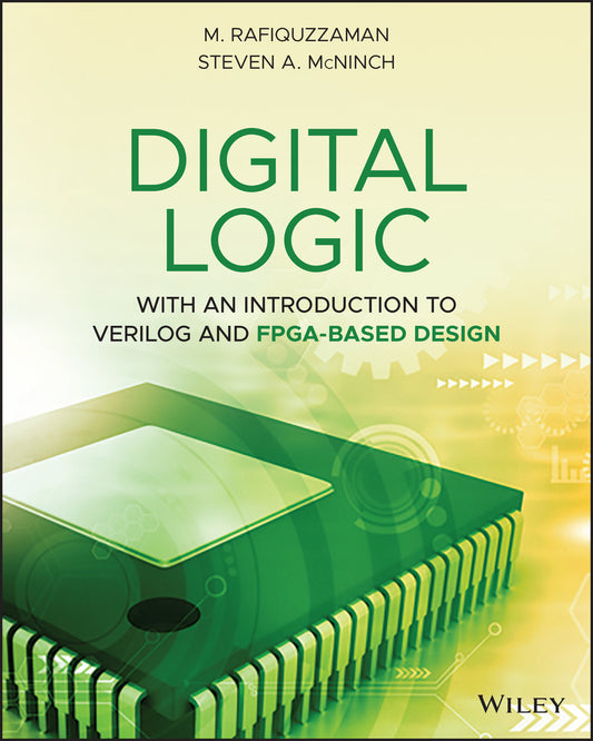 Digital Logic; With an Introduction to Verilog and FPGA-Based Design (Paperback / softback) 9781119621638