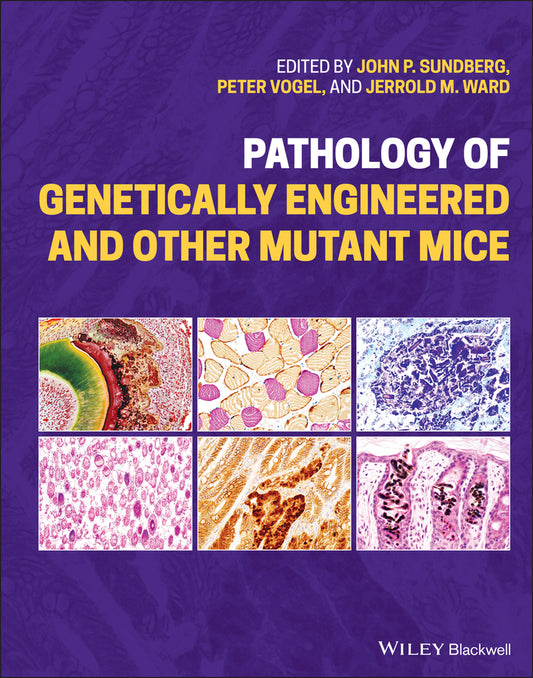 Pathology of Genetically Engineered and Other Mutant Mice (Hardback) 9781119624578